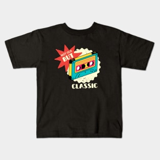 Not Old but Classic Retro Cassette Tape Sticker Kids T-Shirt